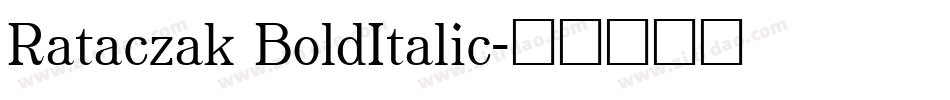 Rataczak BoldItalic字体转换